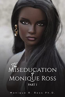 The Miseducation of Monique Ross
