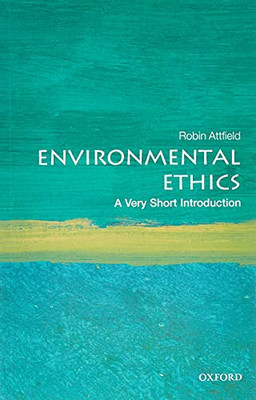 Environmental Ethics: A Very Short Introduction (Very Short Introductions)