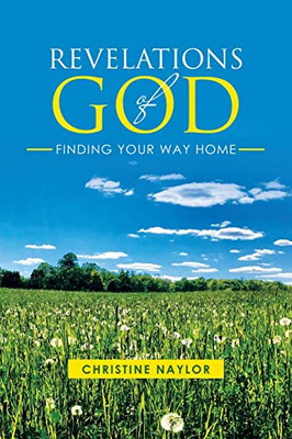 Revelations of God: Finding Your Way Home - Paperback