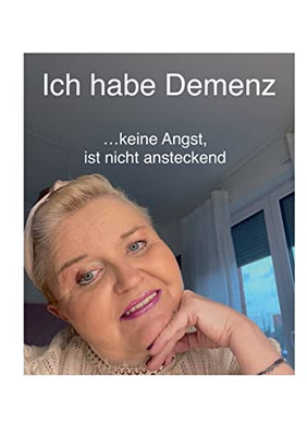 Ich habe Demenz keine Angst, ist nicht ansteckend (German Edition)