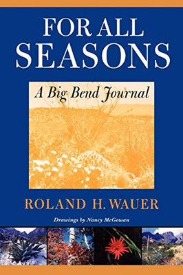 For All Seasons: A Big Bend Journal