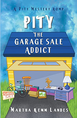 Pity The Garage Sale Addict (Pity Mystery Romp)