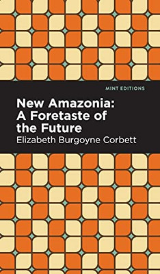 New Amazonia (Mint Editions)