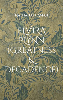 Elvira Plynn (Greatness & Decadence)