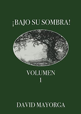 ¡Bajo Su Sombra! Volumen 1 (Spanish Edition)