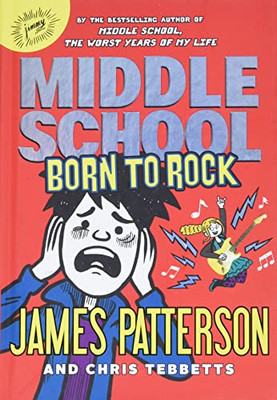 Middle School: Born to Rock (Middle School Book 11)