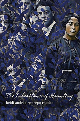 The Inheritance of Haunting (Andrés Montoya Poetry Prize) - Paperback