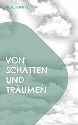 Von Schatten und Träumen: Roman (German Edition)