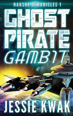 Ghost Pirate Gambit (The Nanshe Chronicles)