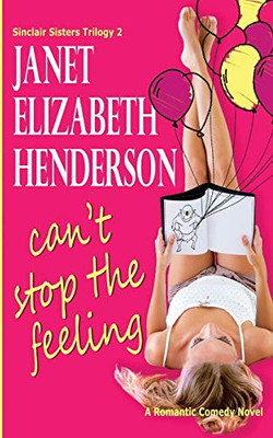 Can't Stop the Feeling (Sinclair Sisters Trilogy)