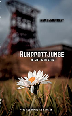 Ruhrpottjunge: Heimat im Herzen (German Edition)