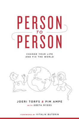 Person to Person: Change Your Life and Fix the World