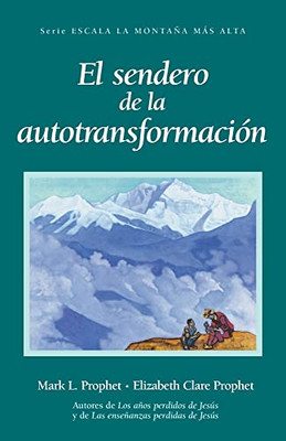 El Sendero de la Autotransformación (Spanish Edition)