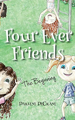 The Four Ever Friends: The Beginning - Hardcover