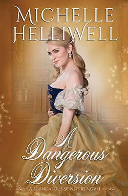 A Dangerous Diversion (Scandalous Spinsters)