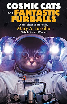 Cosmic Cats & Fantastic Furballs: Fantasy and Science Fiction Stories with Cats - Paperback