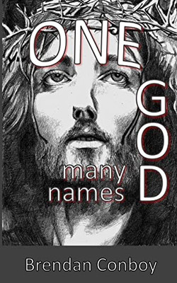 ONE GOD many names: Meditate on the many names, marvel at the way we gain.