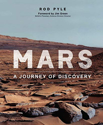 Mars: The Missions That Have Transformed Our Understanding of the Red Planet