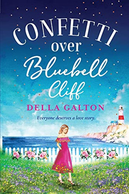 Confetti Over Bluebell Cliff: The brand new perfect feel-good read from Della Galton in 2022 - Paperback