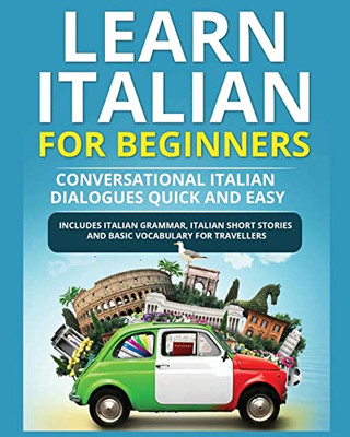 Learn Italian for Beginners: Italian Short Stories for Beginners and Basic Vocabulary for Travellers