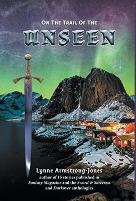 On the Trail of the Unseen - Hardcover