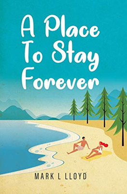 A Place to Stay Forever - Hardcover