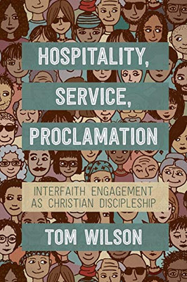 Hospitality, Service, Proclamation: Interfaith engagement as Christian discipleship