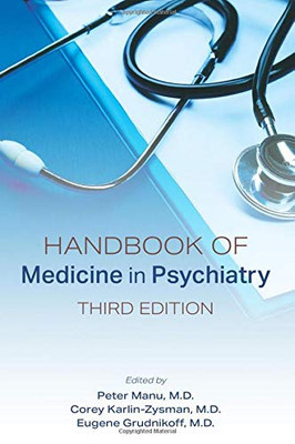 Handbook of Medicine in Psychiatry, Third Edition