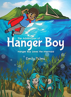 The Adventures of Hanger Boy - Hardcover