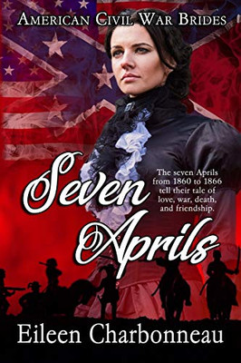 Seven Aprils (American Civil War Brides) - 9780228606512