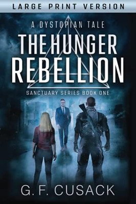 The Hunger Rebellion: A Dystopian Tale (Sanctuary)