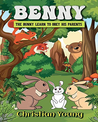 Benny the Bunny Learns to Listen to His Parents - Paperback