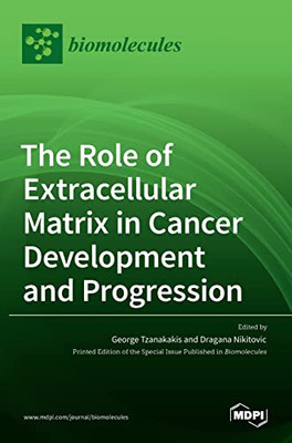 The Role of Extracellular Matrix in Cancer Development and Progression