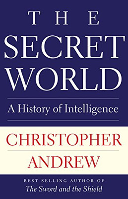 The Secret World: A History of Intelligence