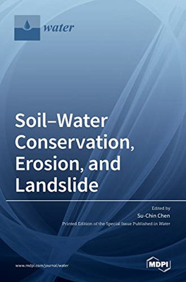 Soil-Water Conservation, Erosion, and Landslide