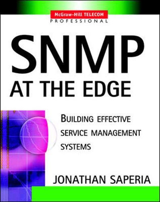 SNMP at the Edge : Building Effective Service Management Systems