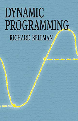 Dynamic Programming (Dover Books on Computer Science)