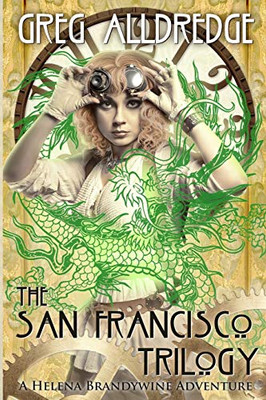The San Francisco Trilogy: A Helena Brandywine Adventure (Brandywine Boxed Set)
