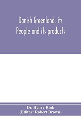 Danish Greenland, its people and its products