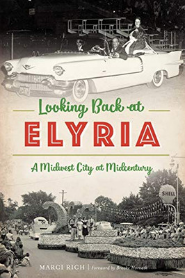 Looking Back at Elyria: A Midwest City at Midcentury (American Chronicles)