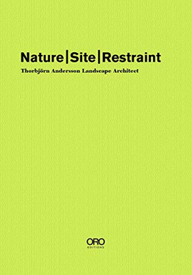 Nature Site Restraint: Thorbjörn Andersson Landscape Architecture