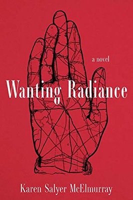 Wanting Radiance: A Novel (South Limestone)