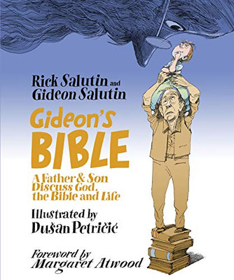 Gideon�s Bible: A Father & Son Discuss God, the Bible and Life