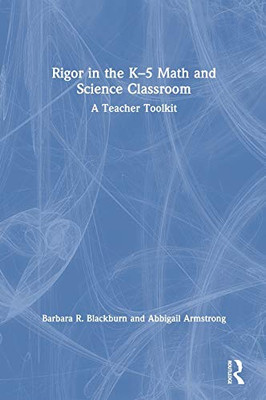 Rigor in the K–5 Math and Science Classroom: A Teacher Toolkit