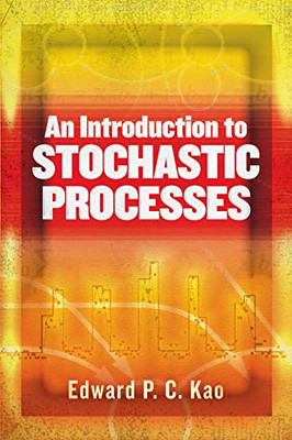 An Introduction to Stochastic Processes (Dover Books on Mathematics)