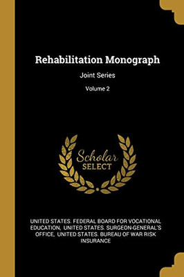 Rehabilitation Monograph: Joint Series; Volume 2