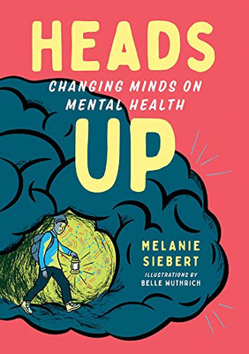 Heads Up: Changing Minds on Mental Health (Orca Issues)