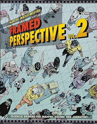 Framed Perspective Vol. 2: Technical Drawing for Shadows, Volume, and Characters