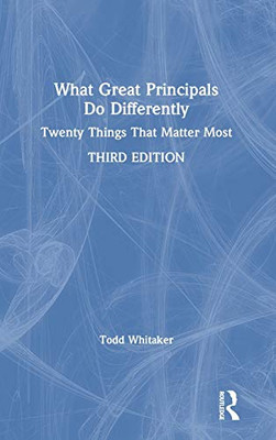 What Great Principals Do Differently: Twenty Things That Matter Most