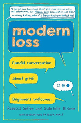Modern Loss: Candid Conversation About Grief. Beginners Welcome.